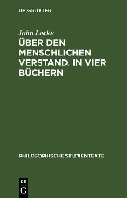 Über Den Menschlichen Verstand. in Vier Büchern (English, John Locke)