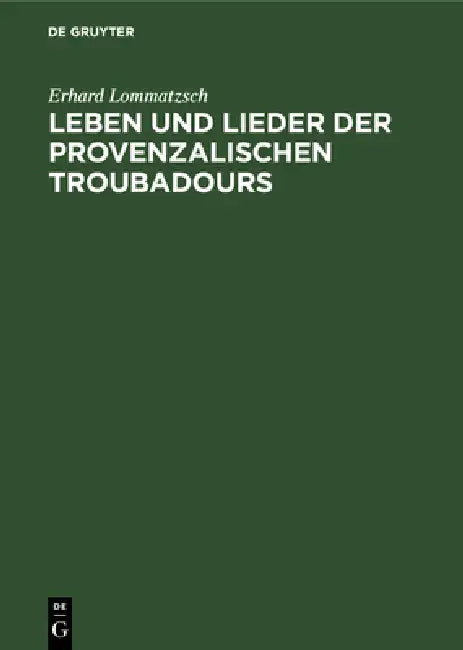 Buy Leben Und Lieder Der Provenzalischen Troubadours (English, Erhard Lommatzsch | Friedrich Gennrich) — BookShops.in