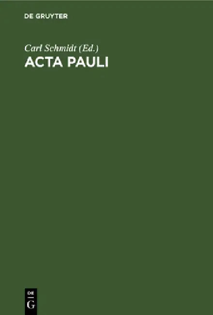 ACTA Pauli (English, Carl Schmidt)