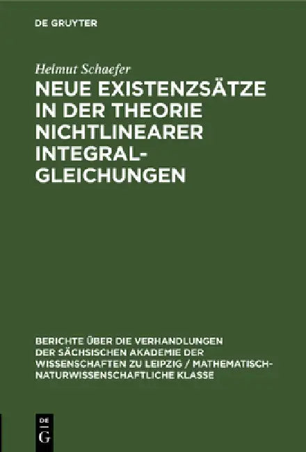 Buy Neue Existenzsätze in Der Theorie Nichtlinearer Integralgleichungen (English, Helmut Schaefer) — BookShops.in
