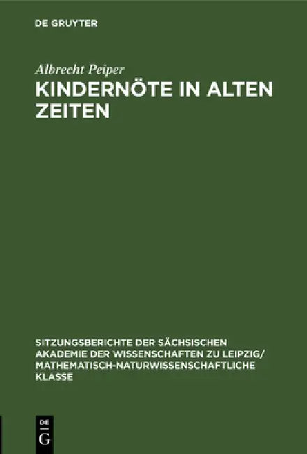 Kindernöte in Alten Zeiten (English, Albrecht Peiper)