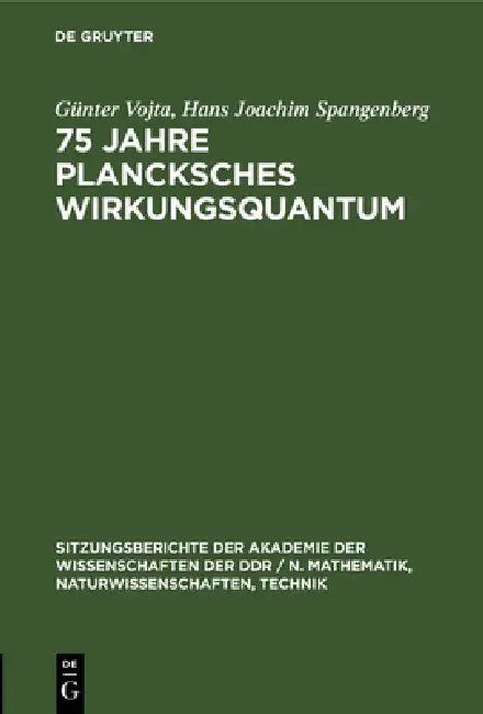 Buy 75 Jahre Plancksches Wirkungsquantum (English, Günter Vojta | Hans Joachim Spangenberg) — BookShops.in