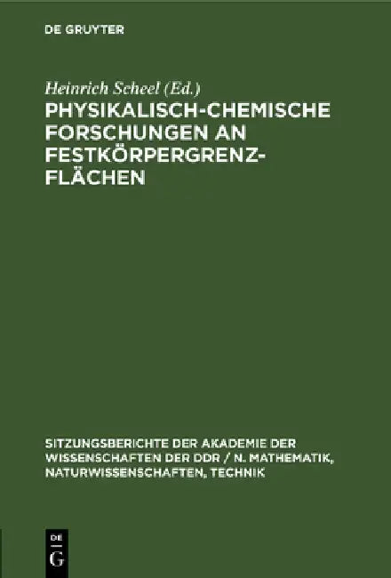 Buy Physikalisch-Chemische Forschungen an Festkörpergrenzflächen (English, Heinrich Scheel) — BookShops.in