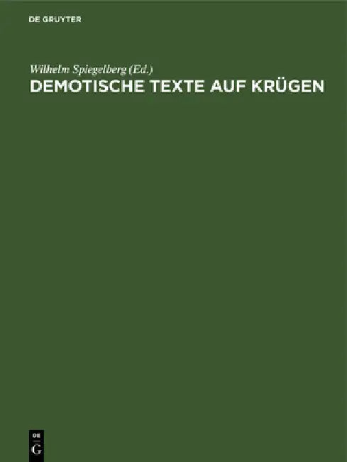 Demotische Texte Auf Krügen (English, Wilhelm Spiegelberg)