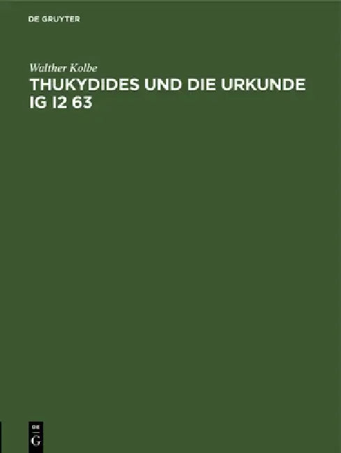 Buy Thukydides Und Die Urkunde Ig I2 63 (English, Walther Kolbe) — BookShops.in
