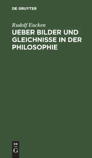 Buy Ueber Bilder Und Gleichnisse in Der Philosophie (English, Rudolf Eucken) — BookShops.in