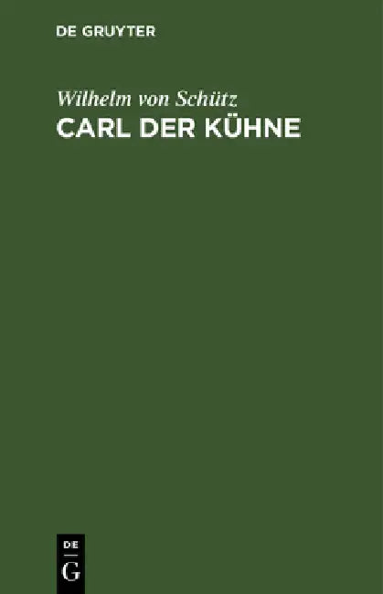 Buy Carl Der Kühne (English, Wilhelm Von Schütz) — BookShops.in