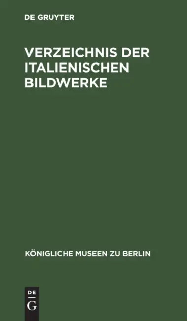 Verzeichnis Der Italienischen Bildwerke (English, No Contributor)