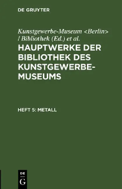 Buy Metall (English, Kunstgewerbe-Museum | Königliche Museen) — BookShops.in