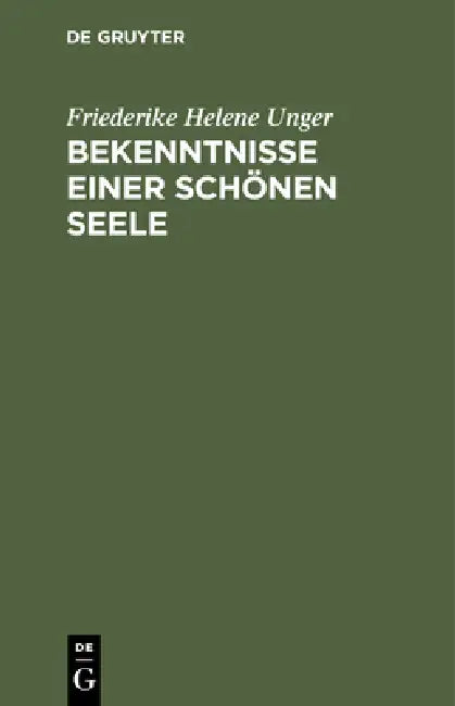 Bekenntnisse Einer Schönen Seele (English, Friederike Helene Unger)