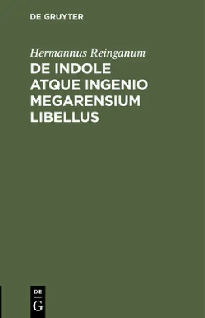 Buy de Indole Atque Ingenio Megarensium Libellus (English, Hermannus Reinganum) — BookShops.in