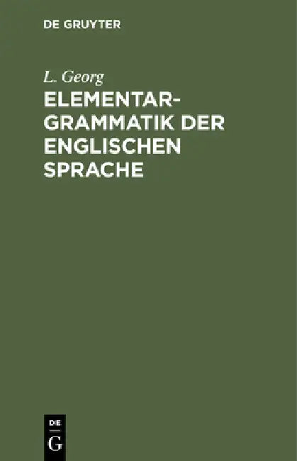 Buy Elementargrammatik Der Englischen Sprache (English, L. Georg) — BookShops.in