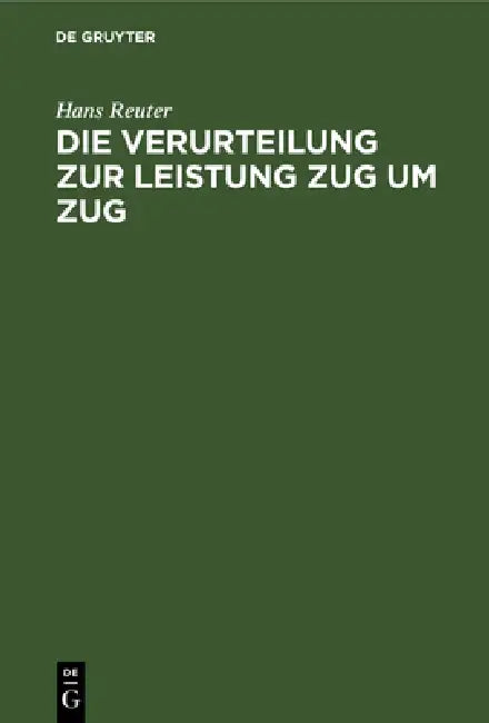 Buy Die Verurteilung Zur Leistung Zug Um Zug (English, Hans Reuter) — BookShops.in