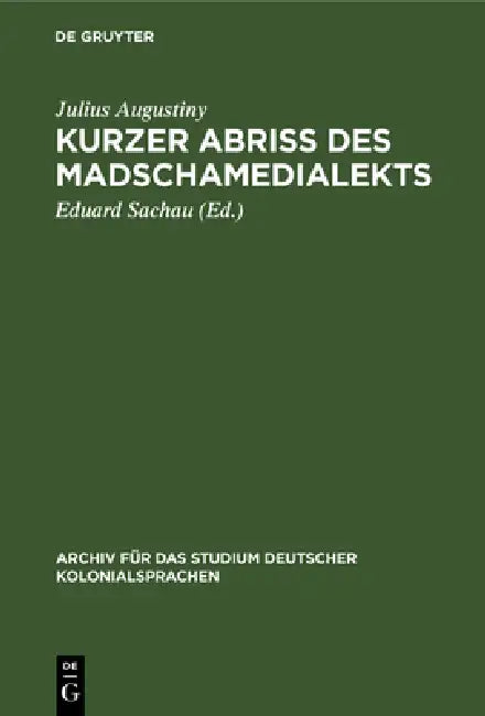 Buy Kurzer Abriß Des Madschamedialekts (English, Julius Augustiny | Eduard Sachau) — BookShops.in