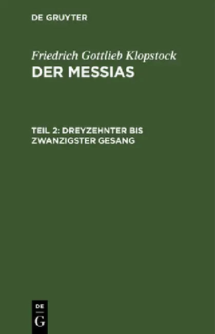 Buy Dreyzehnter Bis Zwanzigster Gesang (English, Friedrich Gottlieb Klopstock) — BookShops.in