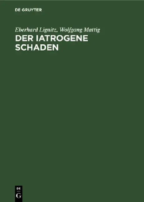 Buy Der Iatrogene Schaden (English, Eberhard Lignitz | Wolfgang Mattig) — BookShops.in