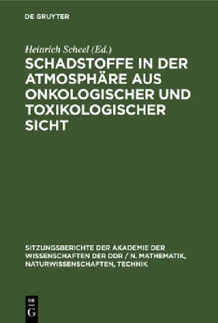Buy Schadstoffe in Der Atmosphäre Aus Onkologischer Und Toxikologischer Sicht (English, Heinrich Scheel) — BookShops.in