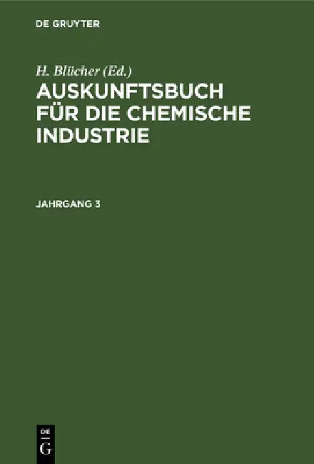 Buy Auskunftsbuch Für Die Chemische Industrie (English, H. Blücher) — BookShops.in