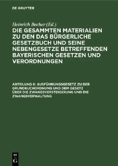 Ausführungsgesetz Zu Der Grundbuchordnung Und Dem Gesetz Über Die Zwangsversteigerung Und Die Zwangs (English, Heinrich Becher)