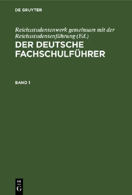 Buy Der Deutsche Fachschulführer. Band 1 (English, Reichsstudentenwerk Gemeinsam Mit Der Re) — BookShops.in