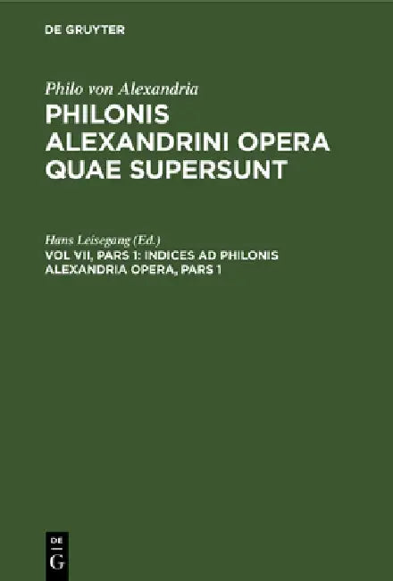 Buy Indices AD Philonis Alexandria Opera, Pars 1 (English, Hans Leisegang) — BookShops.in