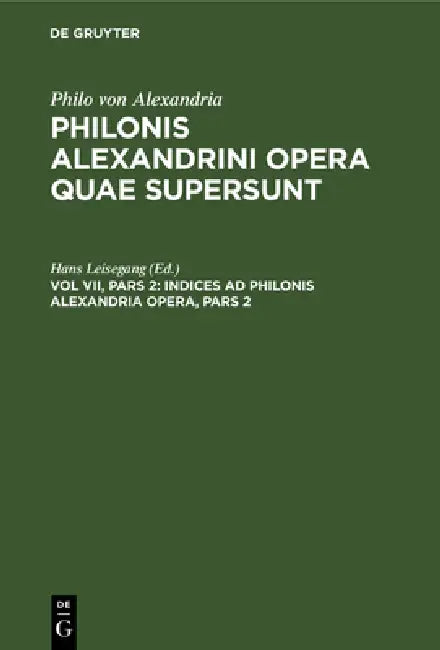Buy Indices AD Philonis Alexandrini Opera, Pars 2 (English, Hans Leisegang) — BookShops.in