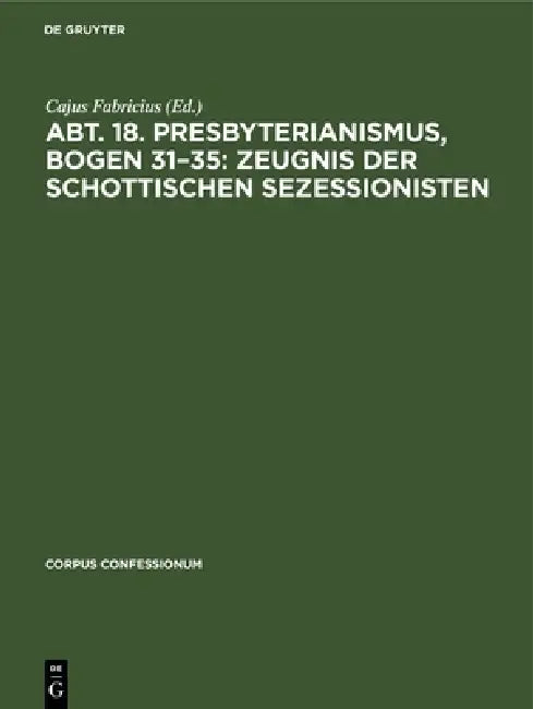 Abt. 18. Presbyterianismus, Bogen 31-35 (English, Cajus Fabricius)