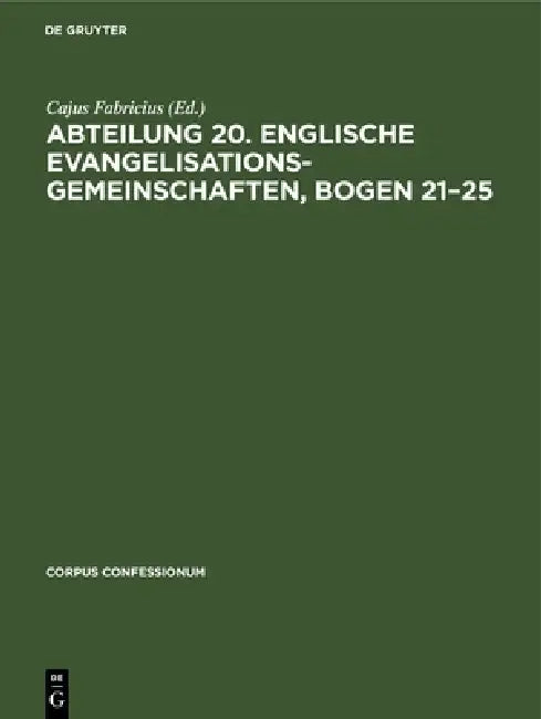 Buy Abteilung 20. Englische Evangelisationsgemeinschaften, Bogen 21-25 (English, Cajus Fabricius) — BookShops.in