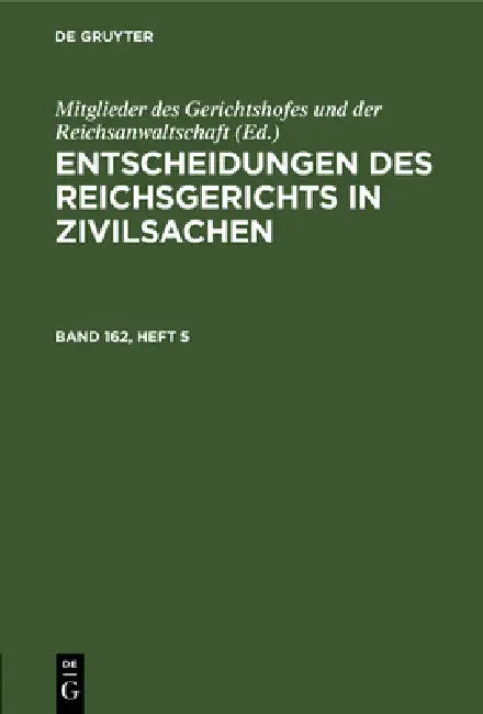 Buy Entscheidungen Des Reichsgerichts in Zivilsachen. Band 162, Heft 5 (English, Mitglieder Des Gerichtshofes Und Der Rei) — BookShops.in