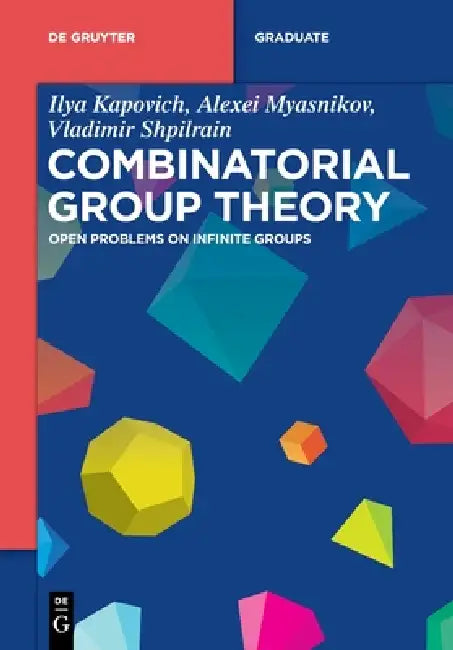 Buy Combinatorial Group Theory (English, Ilya Kapovich | Alexei Myasnikov | Vladimir Shpilrain) — BookShops.in