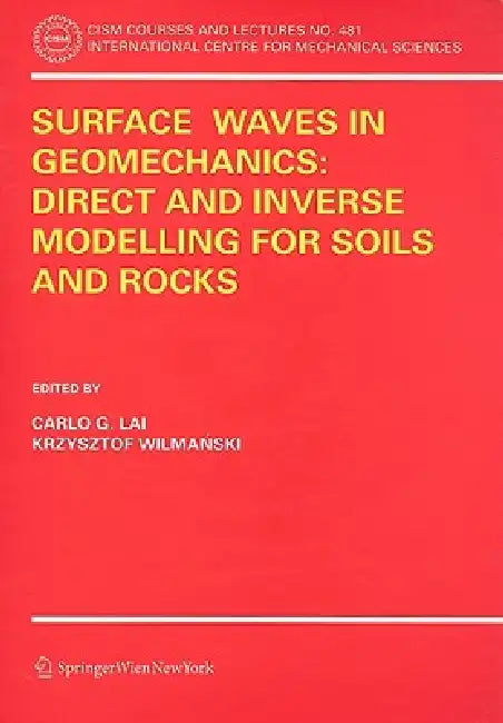 Surface Waves in Geomechanics (English, Carlo G. Lai | Krzysztof Wilmanski)