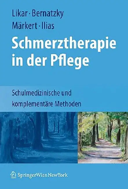 Schmerztherapie in Der Pflege (English, Rudolf Likar | Günther Bernatzky | Dieter Märkert)