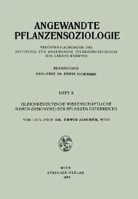 Buy Gleichbedeutende Wissenschaftliche Namen (Synonyme) Der Pflanzen Österreichs (English, Erwin Janchen) — BookShops.in