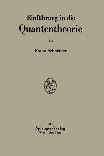 Einführung in Die Quantentheorie (English, Franz Schneider)