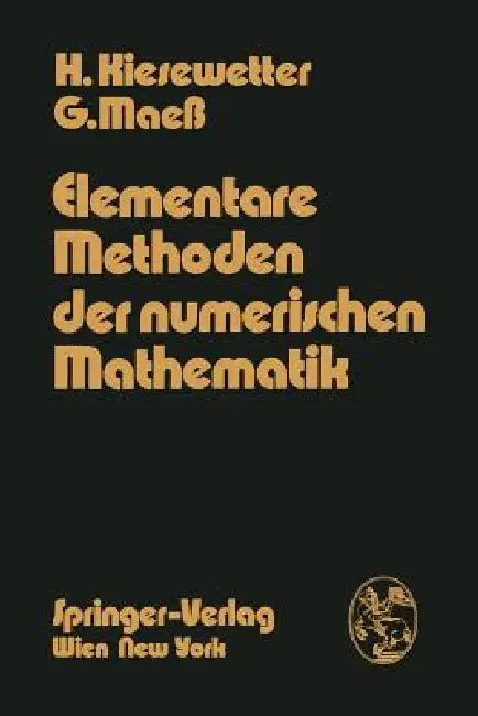 Buy Elementare Methoden Der Numerischen Mathematik (English, H. Kiesewetter | G. Maeß) — BookShops.in