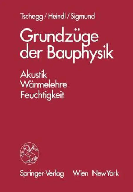 Grundzüge Der Bauphysik (English, E. Tschegg)