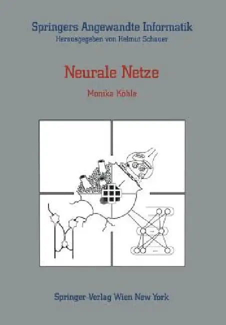 Buy Neurale Netze (English, Wilfried Röthy | Monika Köhle | Alexander A. Clauer) — BookShops.in
