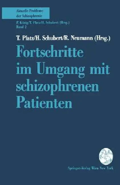 Buy Fortschritte Im Umgang Mit Schizophrenen Patienten (English, T. Platz | H. Schubert | Regina Neumann) — BookShops.in