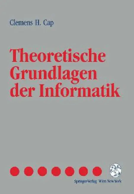 Buy Theoretische Grundlagen Der Informatik (English, Clemens H. Cap) — BookShops.in