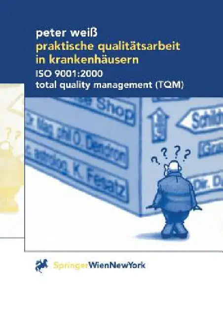 Buy Praktische Qualitätsarbeit in Krankenhäusern (English, Peter Weiß) — BookShops.in