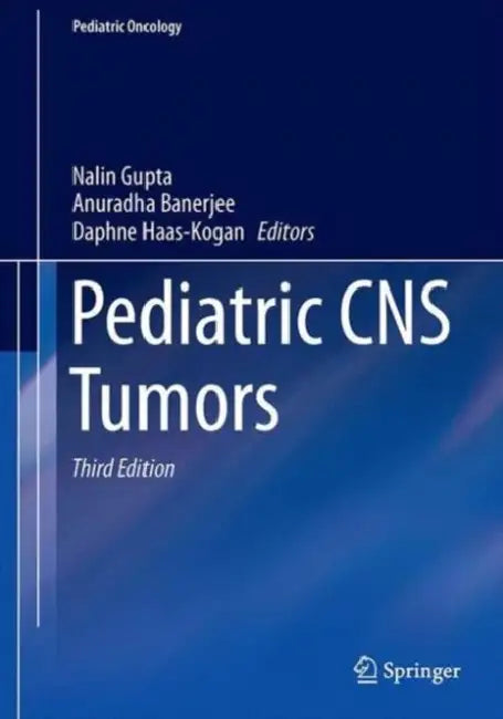 Buy Pediatric CNS Tumors | by Nalin Gupta | Anuradha Banerjee | Daphne A. Haas-Kogan | Springer | by Nalin Gupta | Anuradha Banerjee | Daphne A. Haas-Kogan | Springer | by Nalin Gupta | Anuradha Banerjee | Daphne A. Haas-Kogan | Springer | by Nalin Gupta | Anuradha Banerjee | Daphne A. Haas-Kogan | Springer | by Nalin Gupta | Anuradha Banerjee | Daphne A. Haas-Kogan | Springer | by Nalin Gupta | Anuradha Banerjee | Daphne A. Haas-Kogan | Springer | by Nalin Gupta | Anuradha Banerjee | Daphne A. Haas — BookShops.in