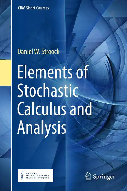 Buy Elements of Stochastic Calculus and Analysis- (English, Stroock) — BookShops.in