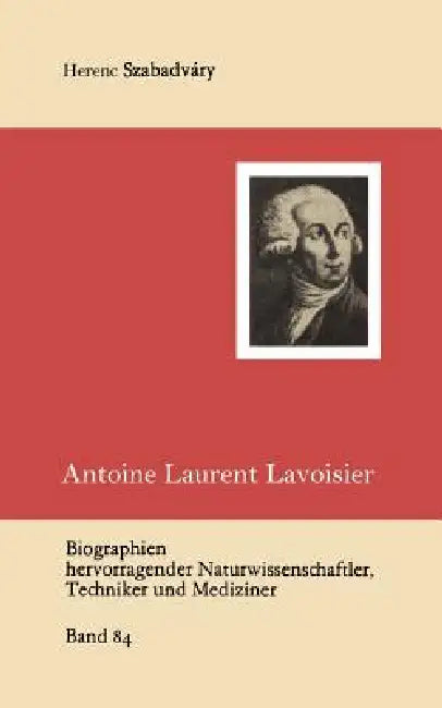 Antoine Laurent Lavoisier (English, Ferenc Szabadvary)