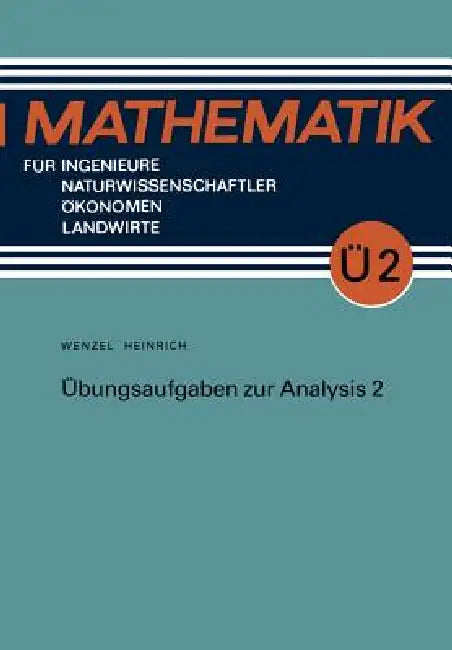 Buy Übungsaufgaben Zur Analysis 2 (English, Horst Wenzel | Gottfried Heinrich) — BookShops.in