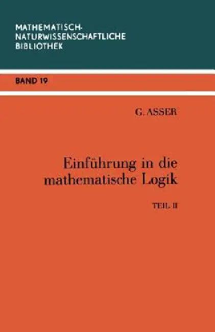 Buy Einführung in Die Mathematische Logik (English, Günter Asser) — BookShops.in