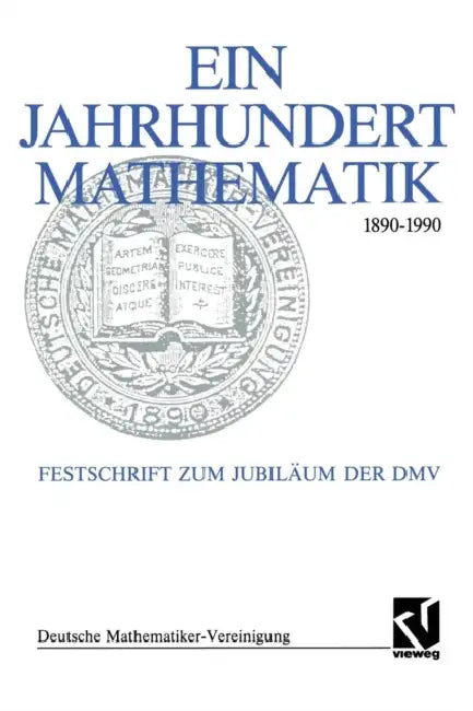 Buy Ein Jahrhundert Mathematik 1890 - 1990 (English, Gerd Fischer | Friedrich Hirzebruch | Winfried Scharlau) — BookShops.in