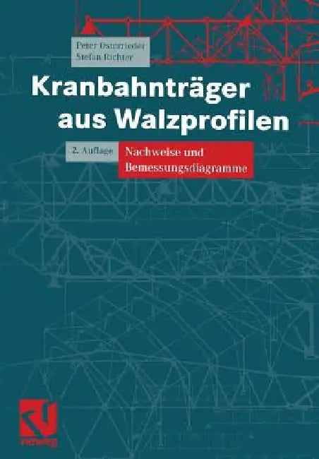 Kranbahnträger Aus Walzprofilen (English, Peter Osterrieder | Stefan Richter)
