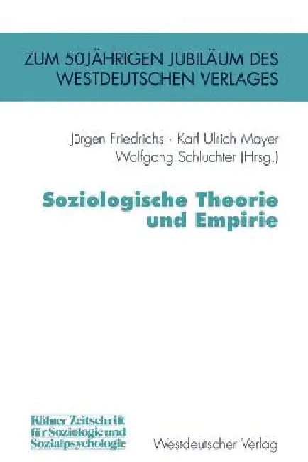 Buy Soziologische Theorie Und Empirie (English, Jürgen Friedrichs | Karl Ulrich Mayer | Wolfgang Schluchter) — BookShops.in