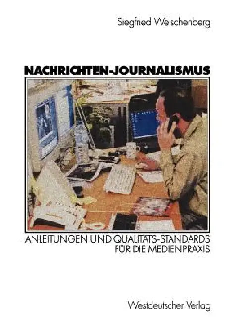 Buy Nachrichten-Journalismus (English, Siegfried Weischenberg | Judith Rakers) — BookShops.in