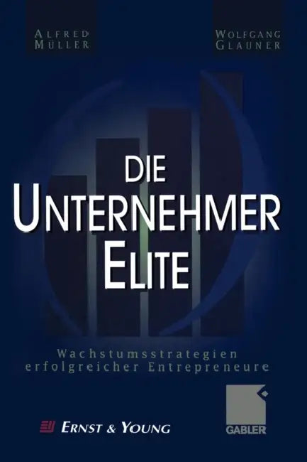 Buy Die Unternehmer-Elite (English, Alfred Müller | Wolfgang Glauner) — BookShops.in